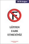 L&uuml;tfen Fark Etmeyiniz