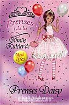 Prenses Daisy ve Sihirli Atlı Karınca / Prenses Okulu 9 - Bilinmeyen Yazar