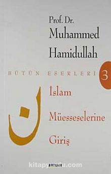 İslam Müesseselerine Giriş - Prof. Dr. Muhammed Hamidullah