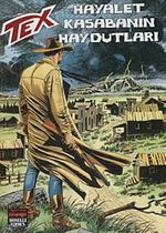 Aylık Tex Sayı: 139 Hayalet Kasabanın Haydutları