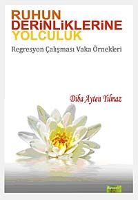 Ruhun Derinliklerine Yolculuk & Regresyon Çalışması Vaka Örnekleri