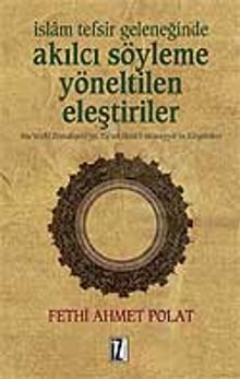 İslam Tefsir Geleneğinde Akılcı Söyleme Yöneltilen Eleştiriler