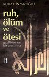 Ruh, &Ouml;l&uuml;m ve &Ouml;tesi