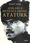 Anılarla Mustafa Kemal Atat&uuml;rk