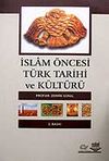 İslam &Ouml;ncesi T&uuml;rk Tarihi ve K&uuml;lt&uuml;r&uuml; / Prof. Dr. Zerrin G&uuml;nal
