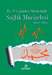 Hz. Peygamber Sünnetinde Sağlık Mucizeleri