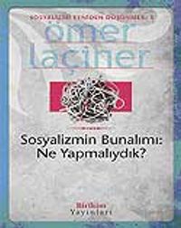 Sosyalizmin Bunalımı: Ne Yapmalıydık? & Sosyalizmi Yeniden Düşünmek 1