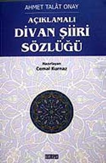 Açıklamalı Divan Şiiri Sözlüğü