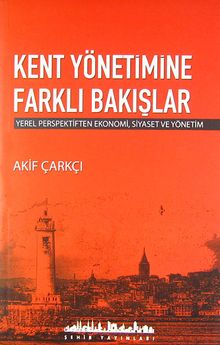 Kent Yönetimine Farklı Bakışlar