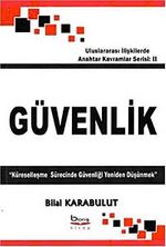 Güvenlik & Küreselleşme Sürecinde Güvenliği Yeniden Düşünmek