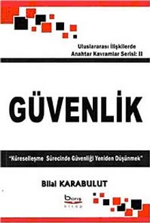 Güvenlik & Küreselleşme Sürecinde Güvenliği Yeniden Düşünmek
