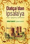 Dat&ccedil;a'dan İpsala'ya&miş'li ge&ccedil;miş zamanlar