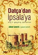 Datça'dan İpsala'ya&miş'li geçmiş zamanlar