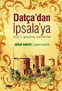 Datça'dan İpsala'ya&miş'li geçmiş zamanlar