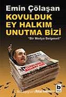 Kovulduk Ey Halkım Unutma Bizi - Emin Çölaşan