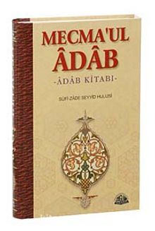 Mecma'ul Adab /Adab Kitabı - Sufi-Zade Seyyid Hulusi