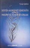 Seyyid Ahmed Hüsameddin Eserleri ve Nakşibendi Öğretinin Kökleri