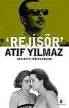 Rejis&ouml;r Atıf Yılmaz
