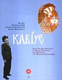 Bir Anıt İki Anıtsal Kişilik Theodoros Metokhites'ten Thomas Wittemore'a Kariye & From Theodore Metochites to Thomas Whittemore One Monument, Two Monumental Personalities