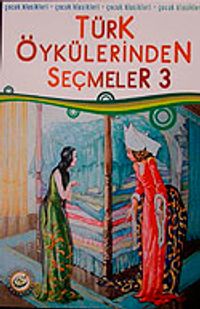 Türk Öykülerinden Seçmeler-3