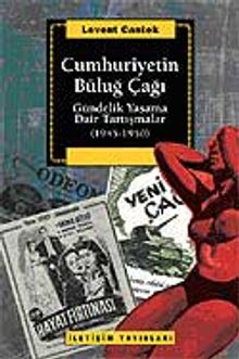 Cumhuriyetin Büluğ Çağı & Gündelik Yaşama Dair Tartışmalar (1945-1950)