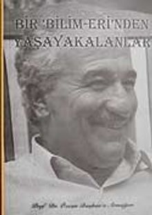 Bir Bilim Eri'nden Yaşayakalanlar & Prof. Dr. Özcan Başkan'a Armağan