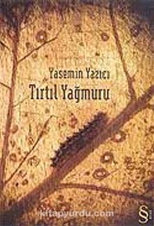 Tırtıl Yağmuru - Yasemin Yazıcı