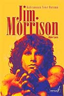 Jim Morrison & Kahramanın Sınır Durumu