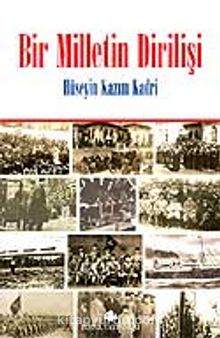 Bir Milletin Dirilişi - Hüseyin Kazım Kadri