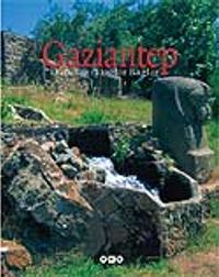 Gaziantep & Dört Yanı Dağlar Bağlar