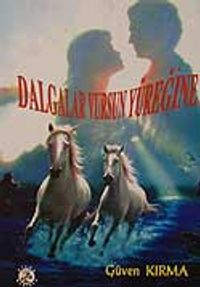 Dalgalar Vursun Yüreğine