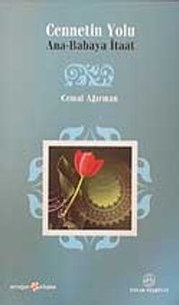 Cennetin Yolu & Ana-Babaya İtaat