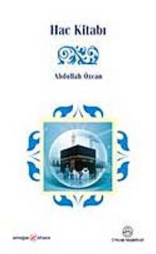 Hac Kitabı - Abdullah Özcan
