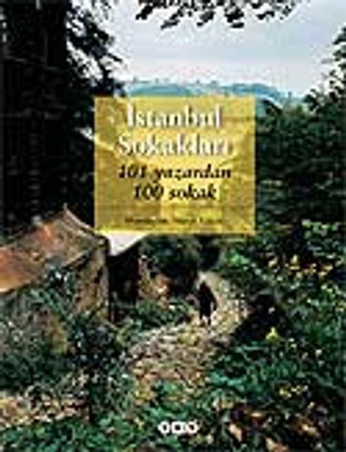 İstanbul Sokakları & 101 Yazardan 100 Sokak
