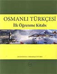 Osmanlı Türkçesi & İlk Öğrenme Kitabı