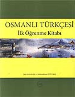Osmanlı Türkçesi & İlk Öğrenme Kitabı