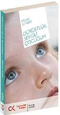 Dürüstlük, Sevgili Çocuğum