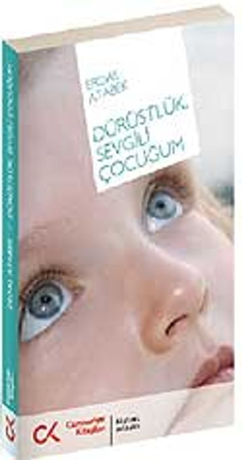 Dürüstlük, Sevgili Çocuğum