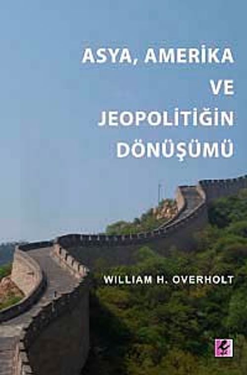Asya, Amerika ve Jeopolitiğin Dönüşümü