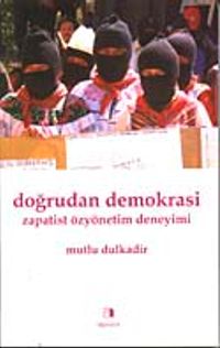 Doğrudan Demokrasi & Zapatist Özyönetim Deneyimi &