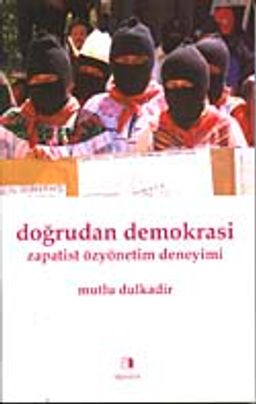 Doğrudan Demokrasi & Zapatist Özyönetim Deneyimi &