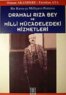 Dramalı Rıza Bey ve Milli Mücadeledeki Hizmetleri