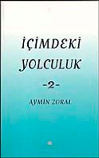 İçimdeki Yolculuk-2 / Aymin Zoral