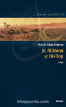 Hz.Ali Dönemi ve Ehl-i Beyt - Prof. Dr. Adnan Demircan