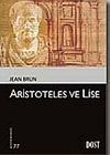 Aristoteles ve Lise ( K&uuml;lt&uuml;r Kitaplığı-77)