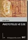 Aristoteles ve Lise ( Kültür Kitaplığı-77)