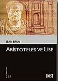 Aristoteles ve Lise ( Kültür Kitaplığı-77)