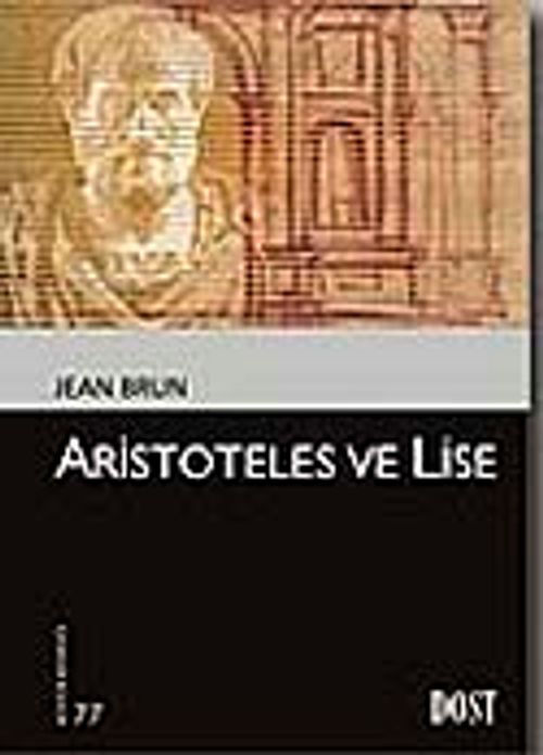 Aristoteles ve Lise ( Kültür Kitaplığı-77)