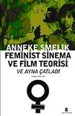 Feminist Sinema ve Film Teorisi ve Ayna Çatladı