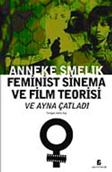Feminist Sinema ve Film Teorisi ve Ayna Çatladı